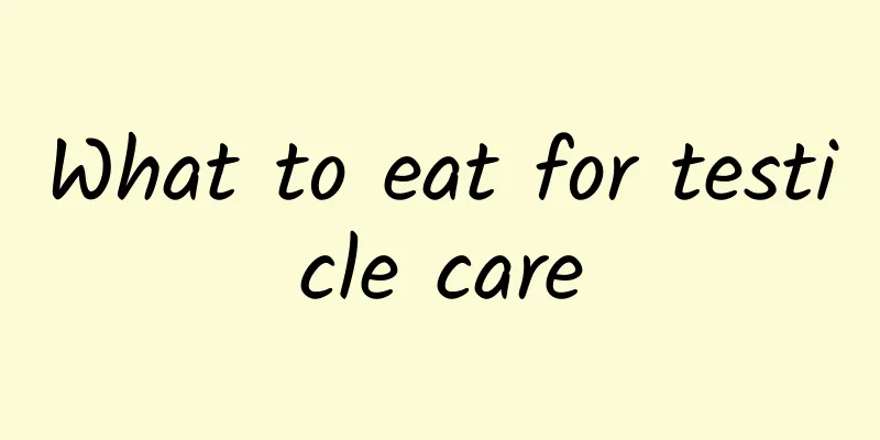 What to eat for testicle care