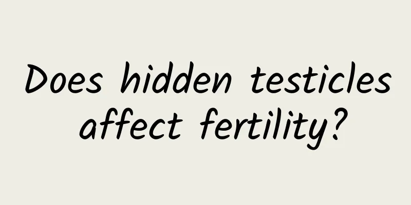 Does hidden testicles affect fertility?