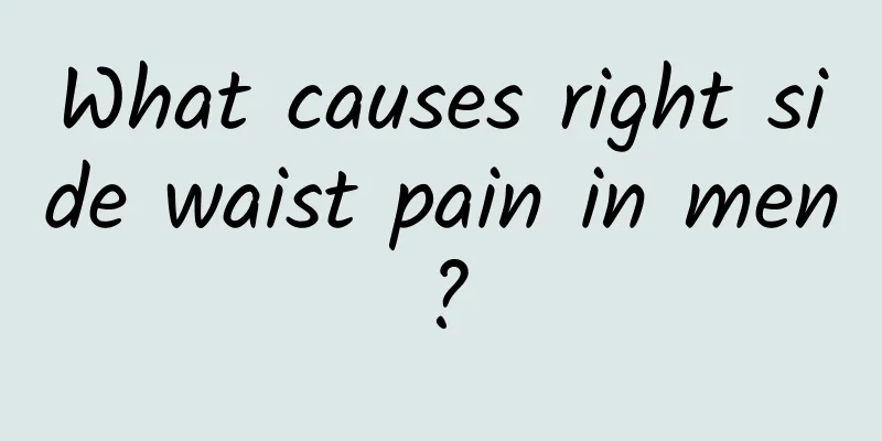 What causes right side waist pain in men?