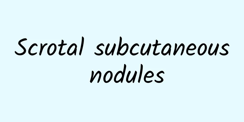 Scrotal subcutaneous nodules