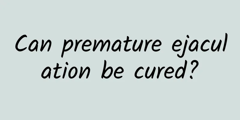 Can premature ejaculation be cured?