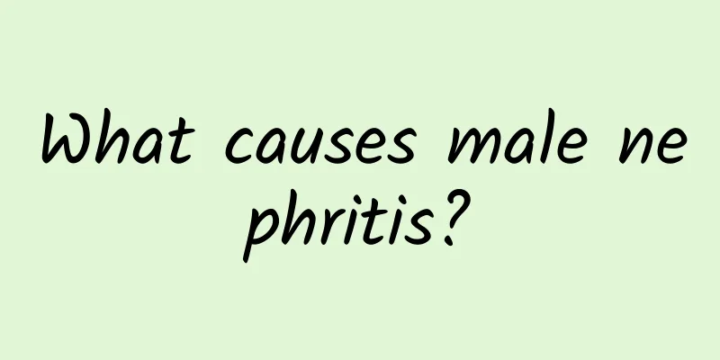 What causes male nephritis?