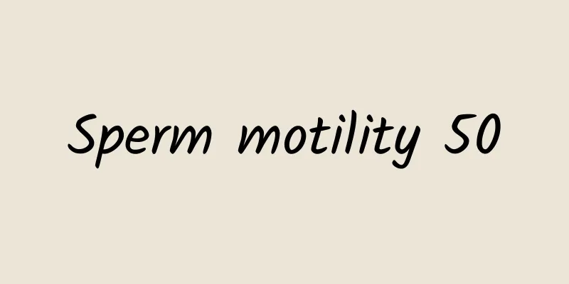 Sperm motility 50