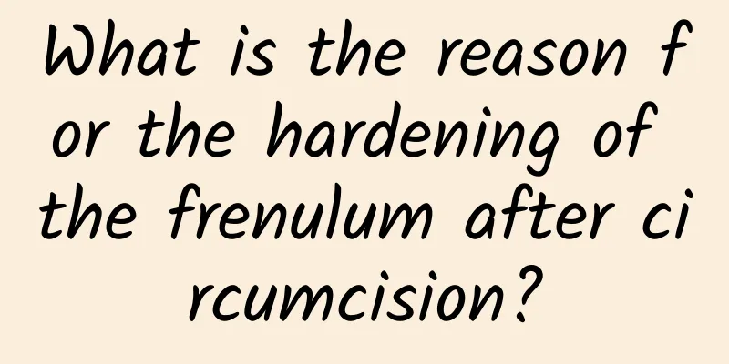 What is the reason for the hardening of the frenulum after circumcision?