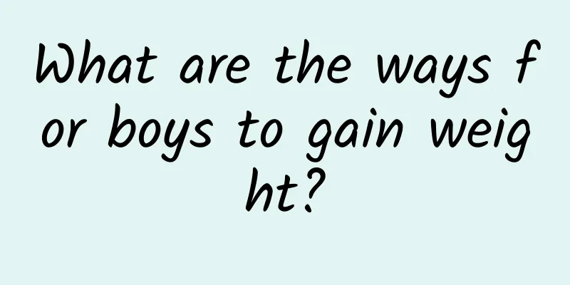 What are the ways for boys to gain weight?