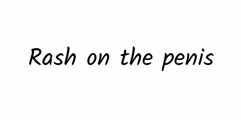 Rash on the penis