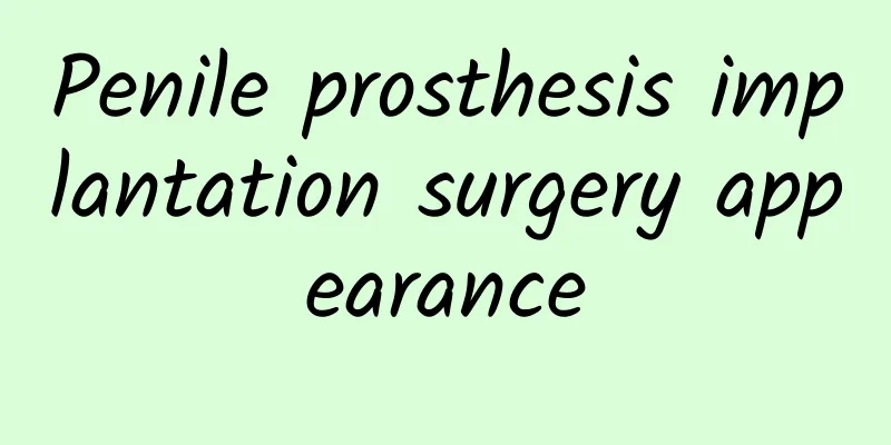 Penile prosthesis implantation surgery appearance