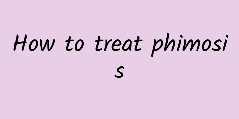 How to treat phimosis