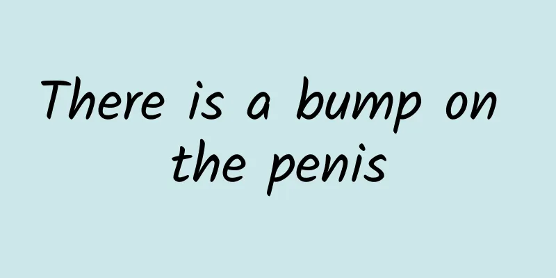 There is a bump on the penis