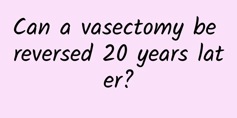 Can a vasectomy be reversed 20 years later?