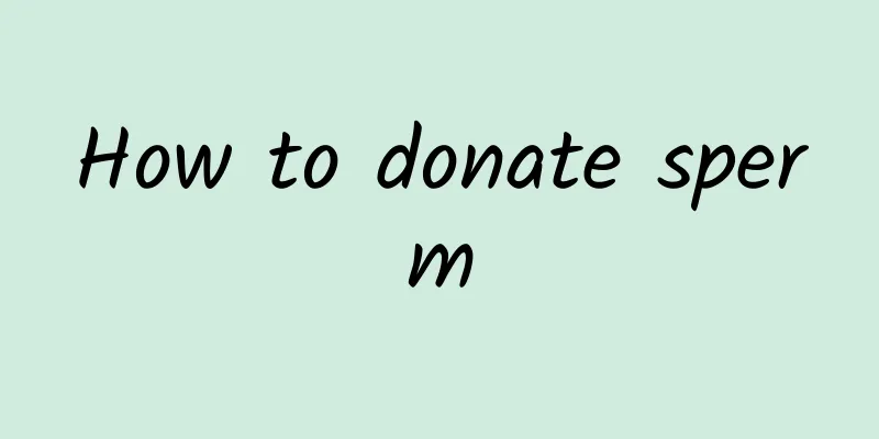 How to donate sperm