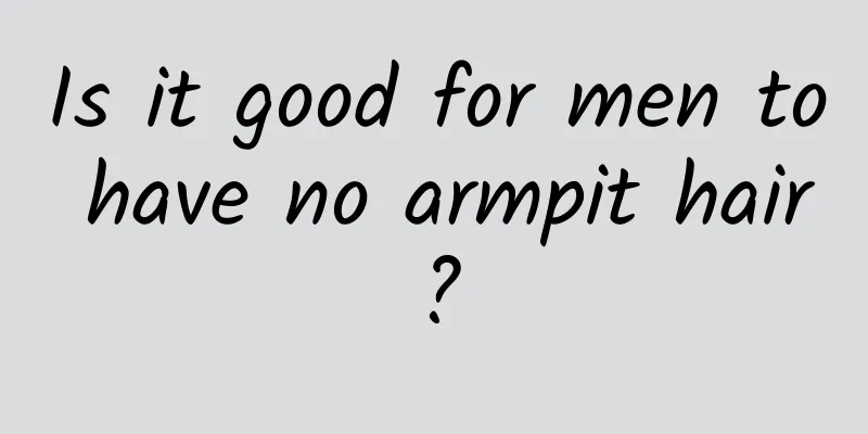 Is it good for men to have no armpit hair?