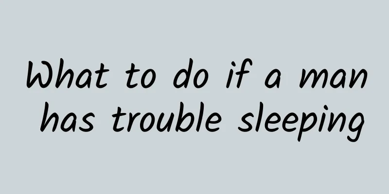 What to do if a man has trouble sleeping