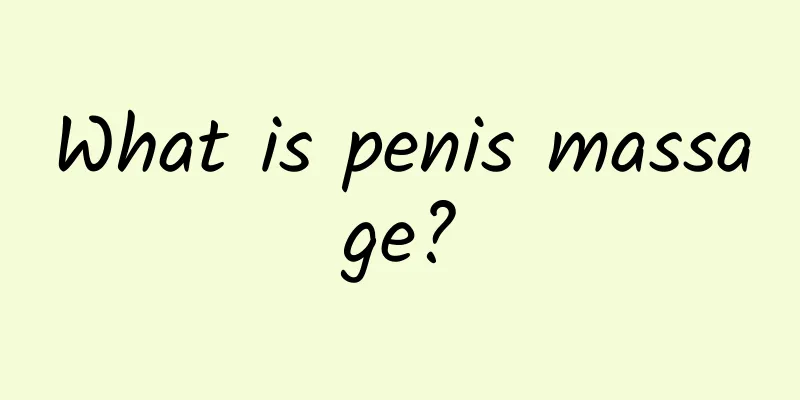 What is penis massage?