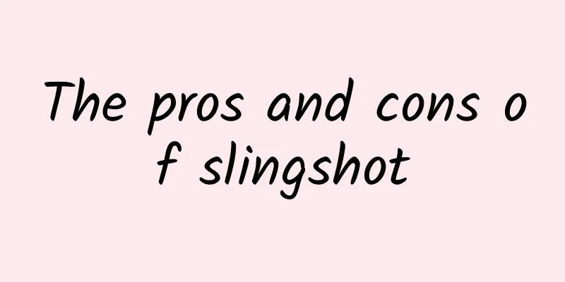 The pros and cons of slingshot
