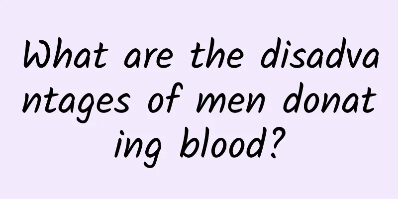 What are the disadvantages of men donating blood?