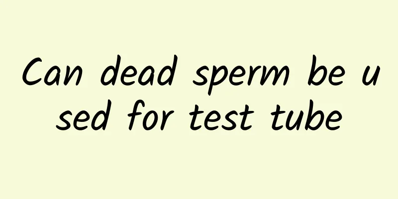 Can dead sperm be used for test tube