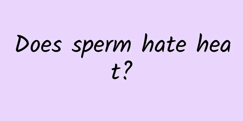 Does sperm hate heat?