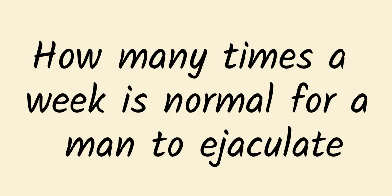 How many times a week is normal for a man to ejaculate