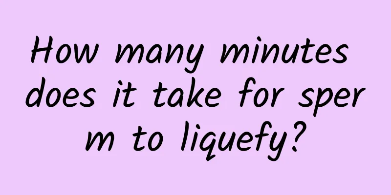 How many minutes does it take for sperm to liquefy?