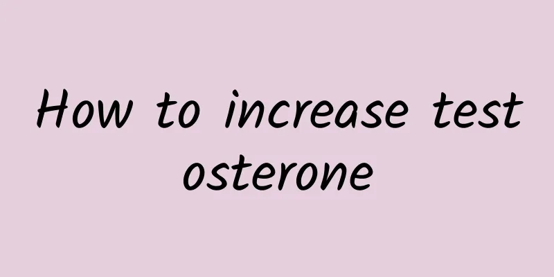 How to increase testosterone