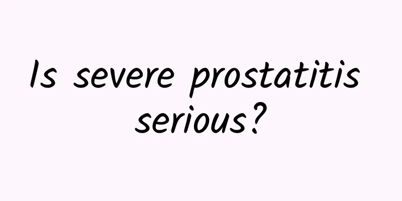 Is severe prostatitis serious?