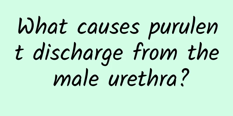 What causes purulent discharge from the male urethra?
