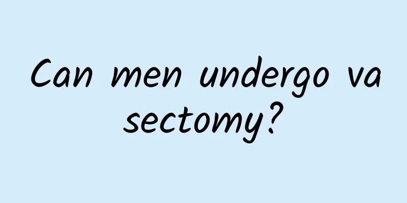 Can men undergo vasectomy?