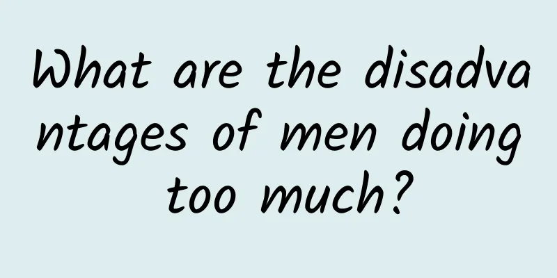 What are the disadvantages of men doing too much?