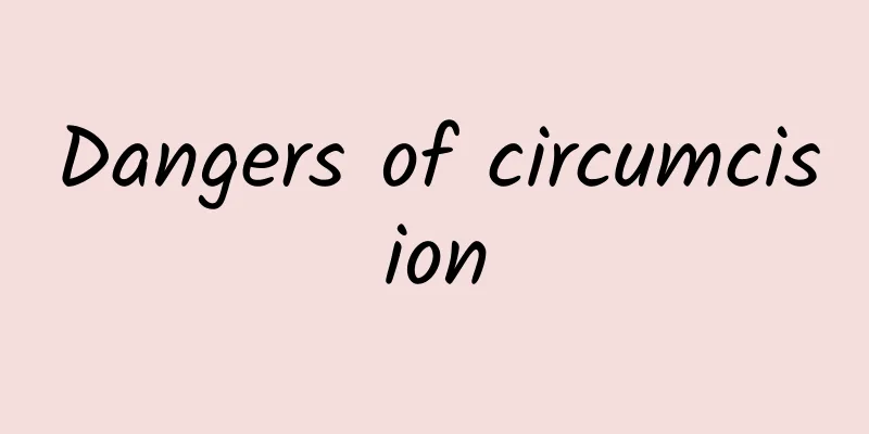 Dangers of circumcision