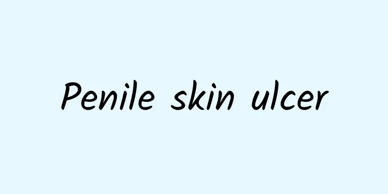 Penile skin ulcer