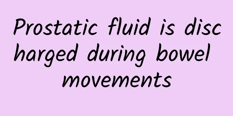 Prostatic fluid is discharged during bowel movements