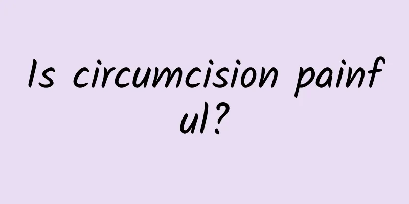 Is circumcision painful?