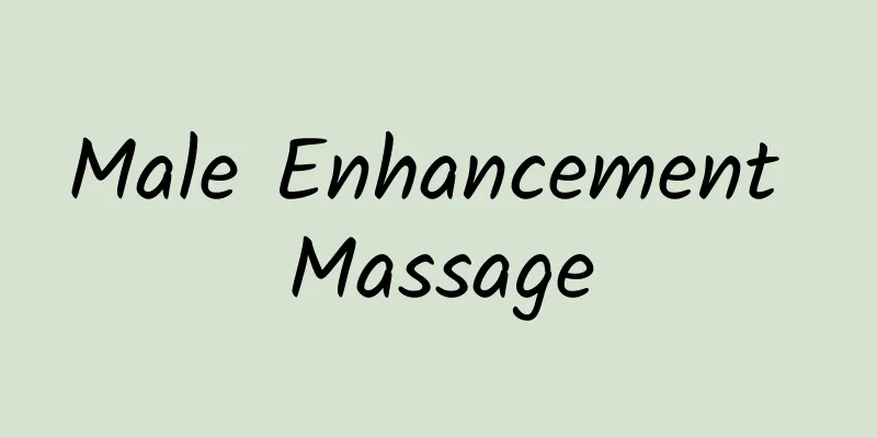 Male Enhancement Massage