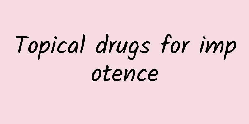 Topical drugs for impotence