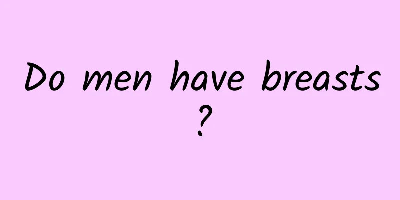 Do men have breasts?