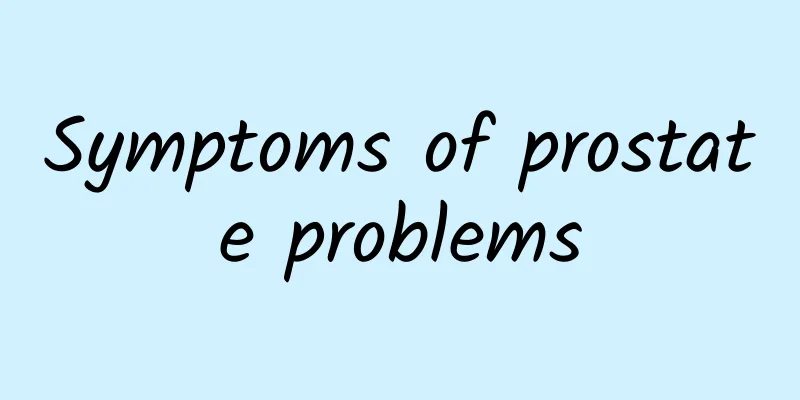 Symptoms of prostate problems