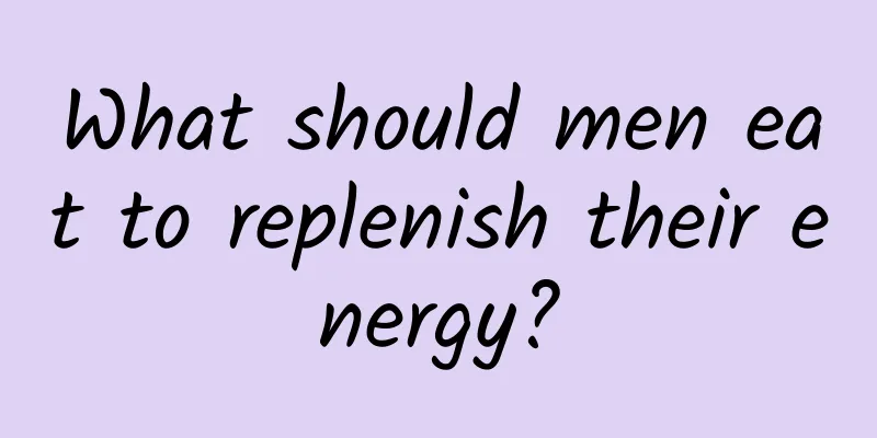 What should men eat to replenish their energy?