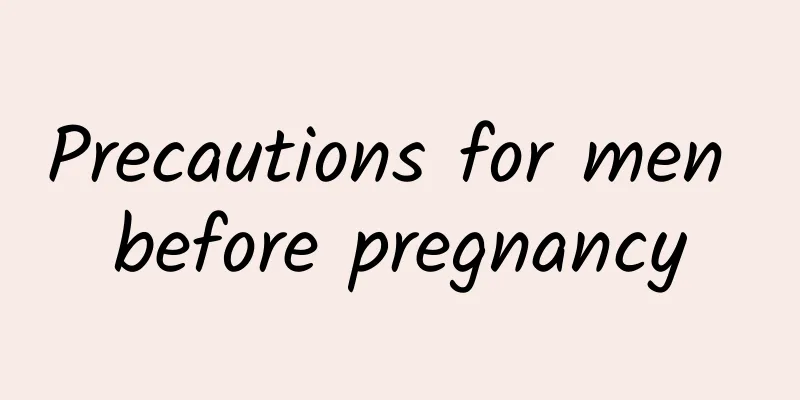 Precautions for men before pregnancy