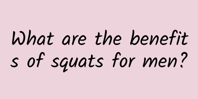 What are the benefits of squats for men?