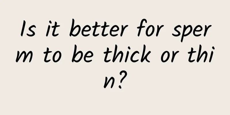 Is it better for sperm to be thick or thin?
