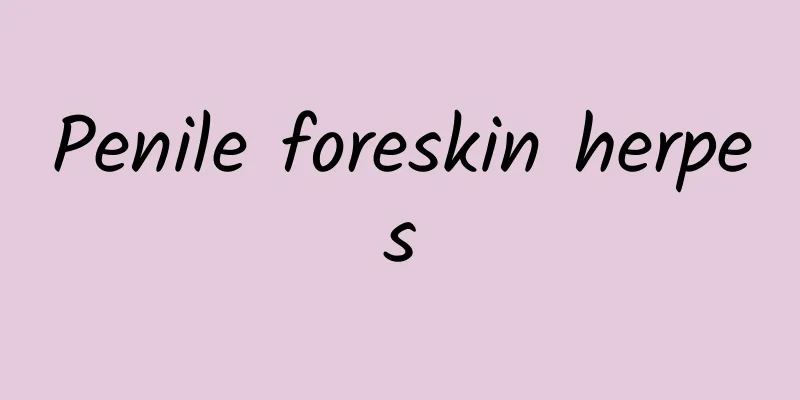 Penile foreskin herpes