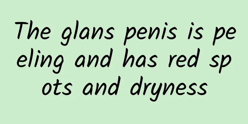 The glans penis is peeling and has red spots and dryness