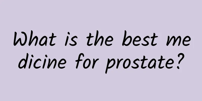 What is the best medicine for prostate?