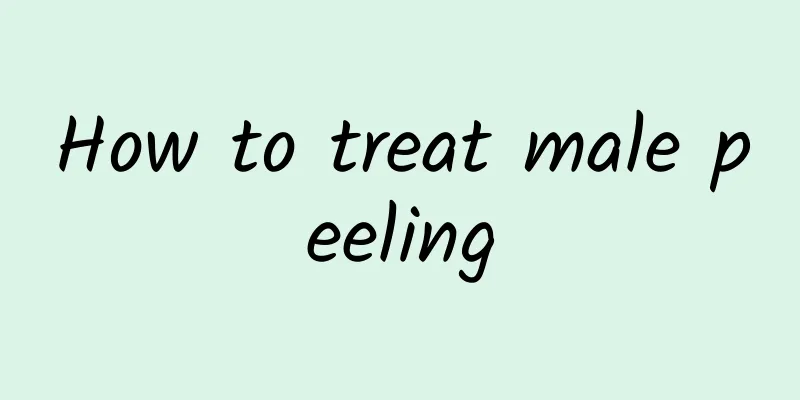 How to treat male peeling