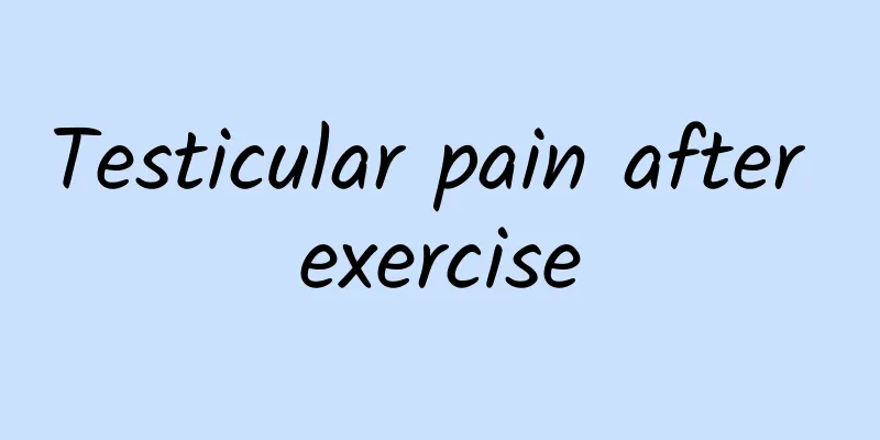 Testicular pain after exercise