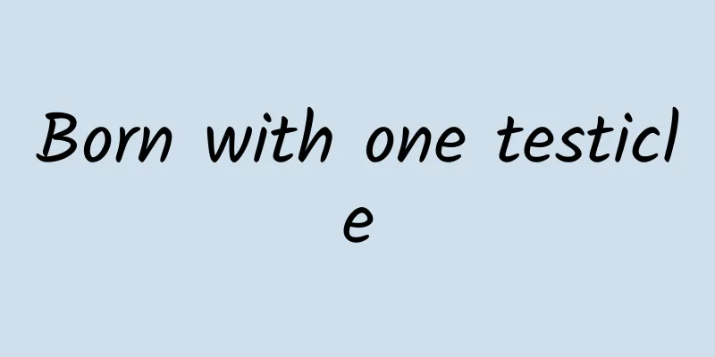 Born with one testicle