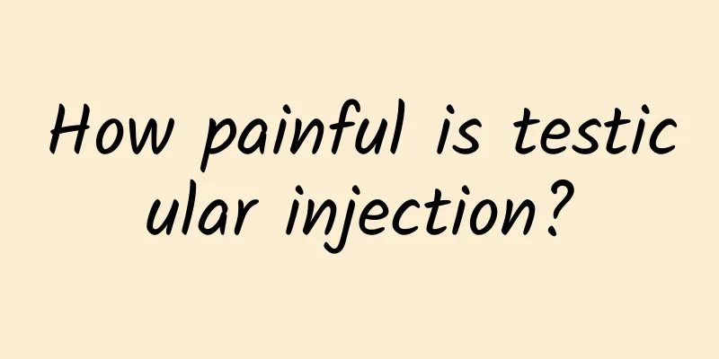 How painful is testicular injection?