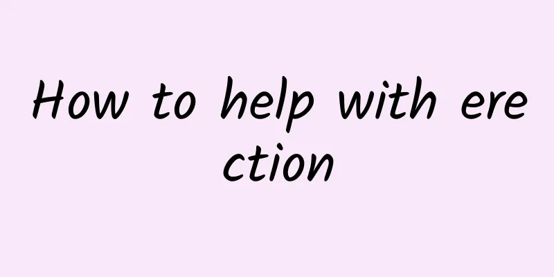 How to help with erection