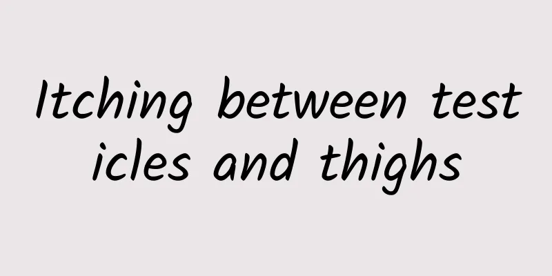 Itching between testicles and thighs